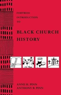 bokomslag Fortress Introduction to Black Church History
