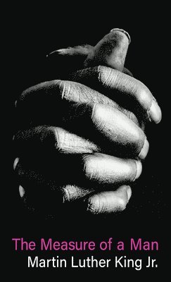 Martin Luther King - The Measure of a Man, Häftad