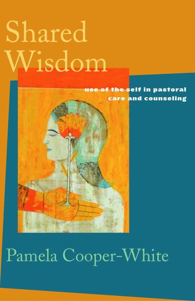Pamela Cooper-White - Shared Wisdom, Häftad