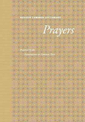 Revised Common Lectionary Prayers: Proposed by the Consultation on Common Texts, Häftad