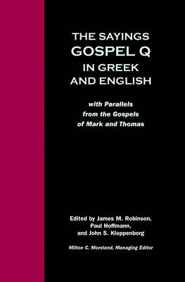 The Sayings Gospel Q in Greek and English 1