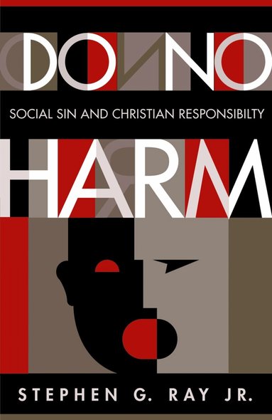 Stephen G. Jr. Ray, Stephen G. Ray Jr. - Do No Harm, Häftad