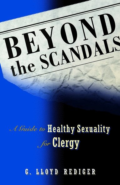 G. Lloyd Rediger, G. Lloyd Rediger - Beyond the Scandals, Häftad