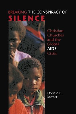Donald E. Messer - Breaking the Conspiracy of Silence, Häftad