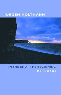 bokomslag In the End -- The Beginning
