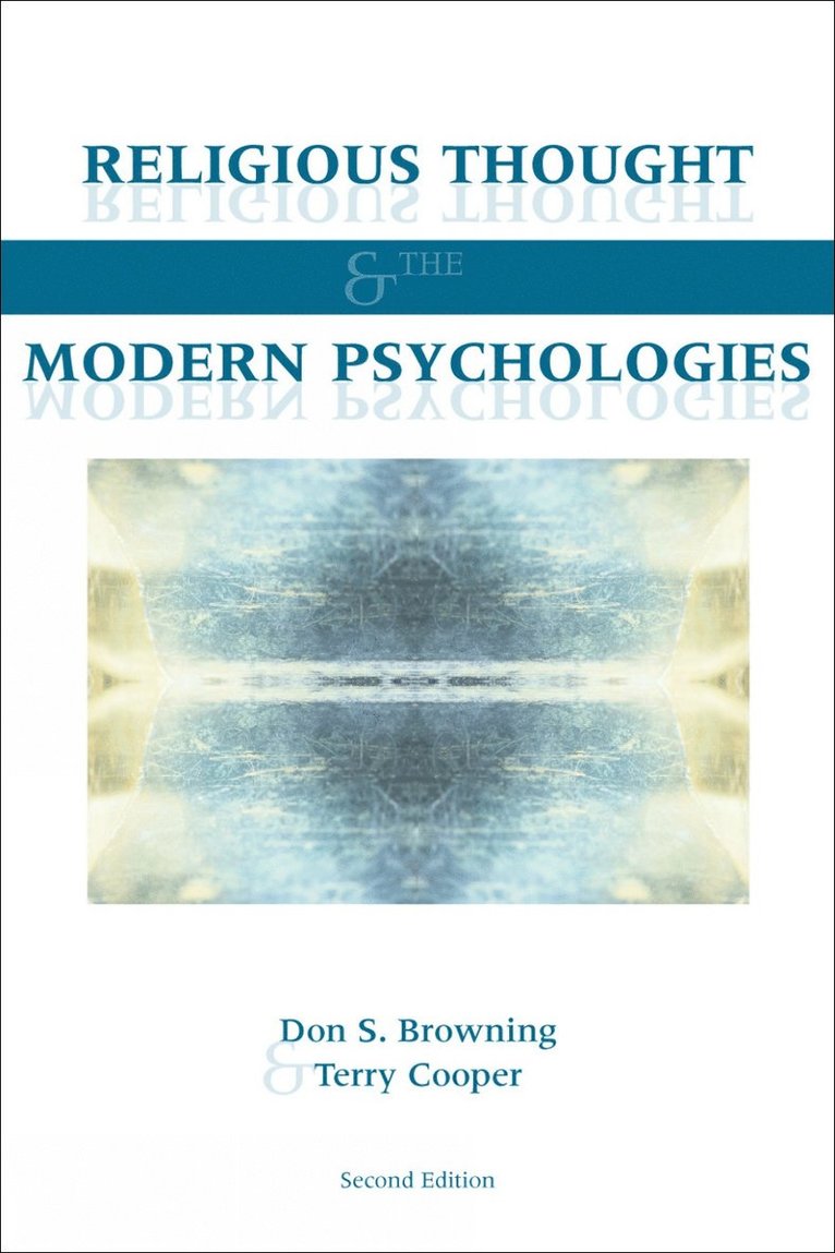 Don S. Browning, Terry D. Cooper, S Browning, Don, D Cooper, Terry, Don S Browning, Terry D Cooper - Religious Thought and the Modern Psychologies, Häftad