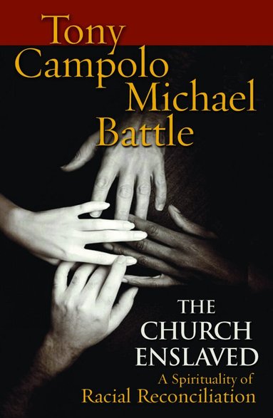 Michael Battle, Tony Campolo - Church Enslaved, Häftad