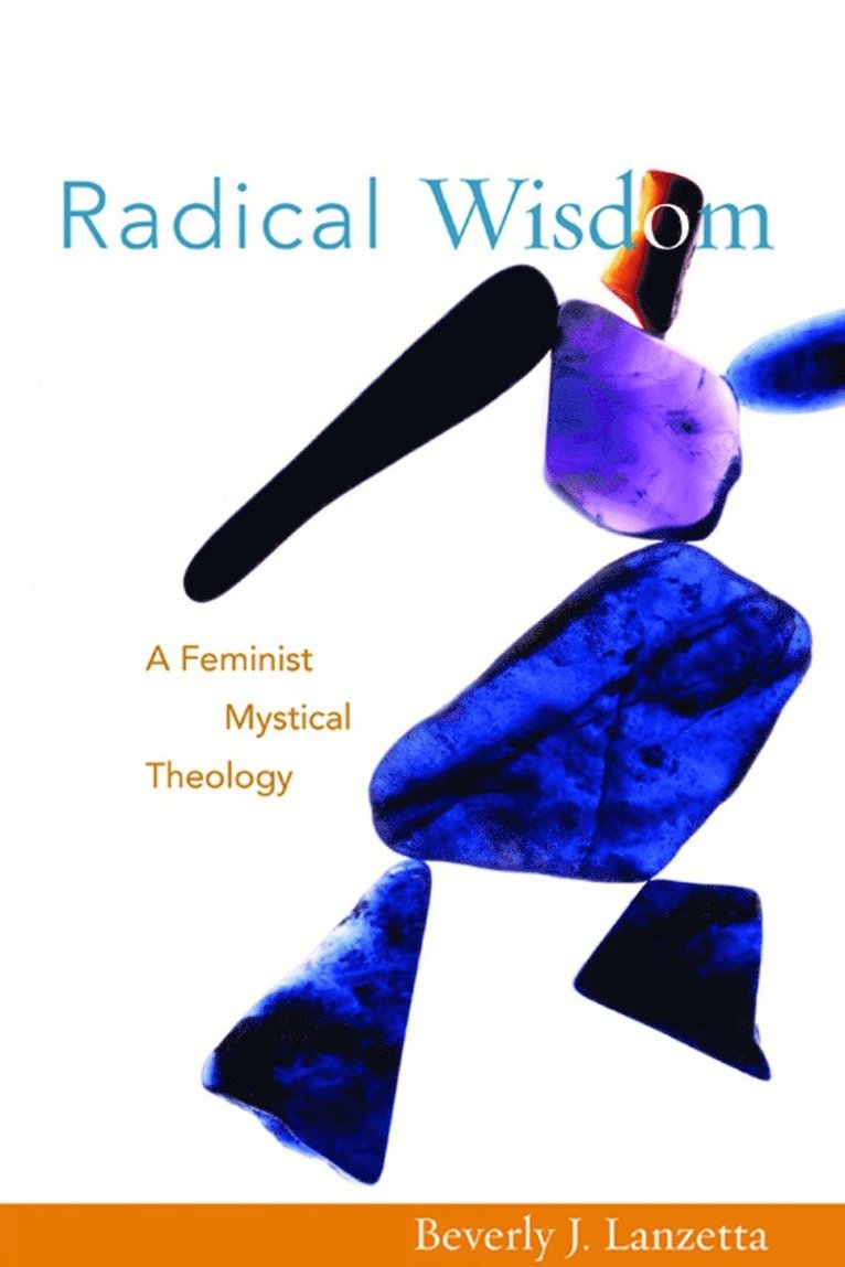 Beverly J. Lanzetta, Beverly J Lanzetta, Beverly J. Lanzetta - Radical Wisdom, Häftad