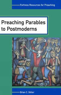 bokomslag Preaching Parables to Postmoderns