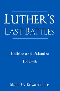 bokomslag Luther's Last Battles