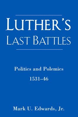 bokomslag Luther's Last Battles