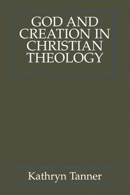bokomslag God and Creation in Christian Theology: Tyranny and Empowerment?