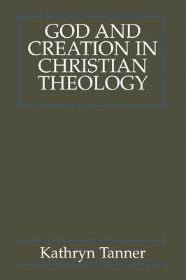 God and Creation in Christian Theology 1