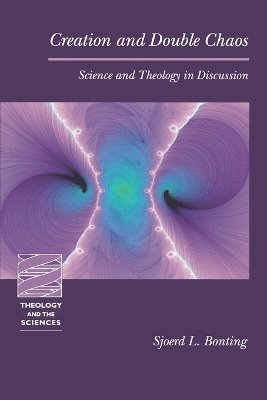 Sjoerd L. Bonting - Creation and Double Chaos, Häftad