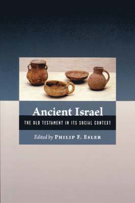Philip Francis Esler - Ancient Israel, Inbunden