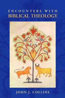 John J. Collins, John J Collins, John J Collins - Encounters with Biblical Theology, Häftad