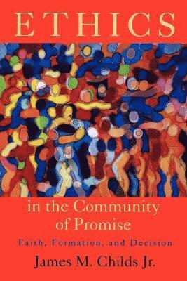 Ethics in the Community of Promise 1