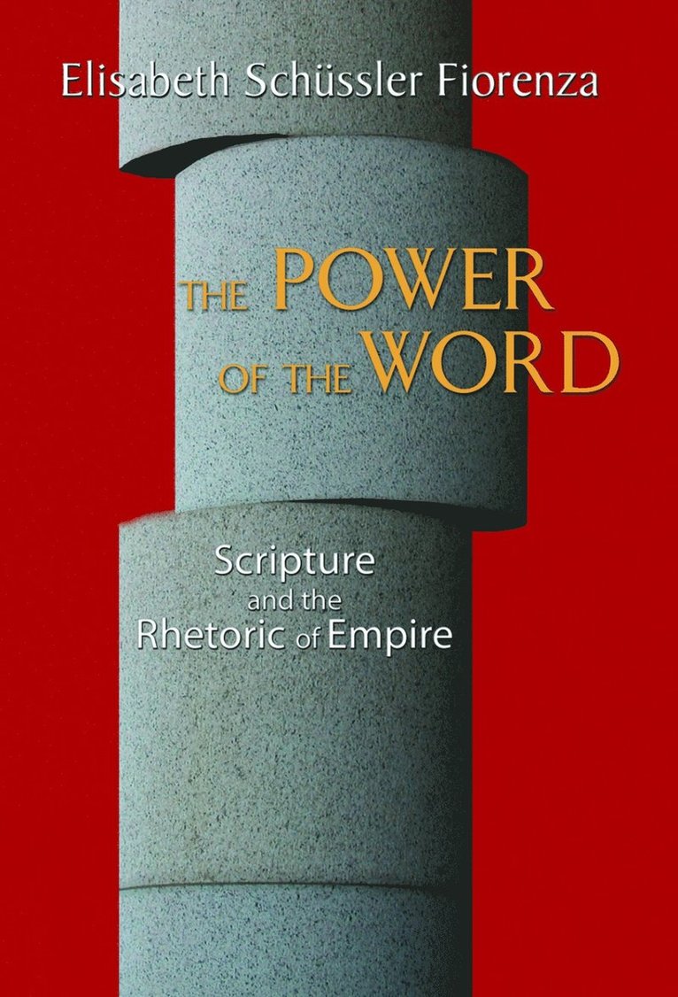 Elisabeth Schussler Fiorenza - Power of the Word, Häftad