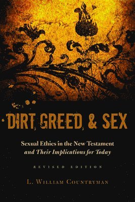 bokomslag Dirt, Greed, and Sex