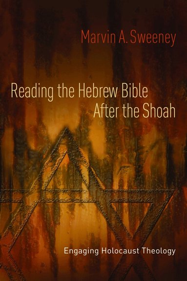 Marvin A. Sweeney - Reading the Hebrew Bible after the Shoah, Häftad
