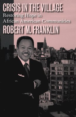 Robert M. Franklin - Crisis in the Village, Häftad
