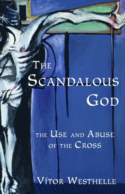 Scandalous God
