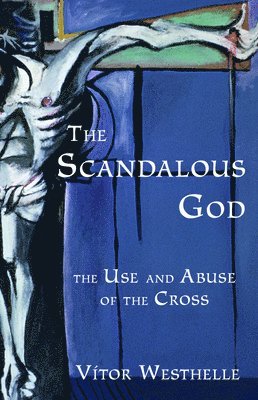 The Scandalous God 1