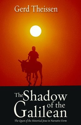 Gerd Theissen - The Shadow of the Galilean: The Quest of the Historical Jesus in Narrative Form, Häftad