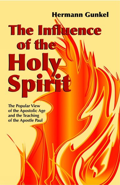 Philip A. Quanbeck II, Hermann Gunkel, Roy A. Harrisville - Influence of the Holy Spirit, Häftad