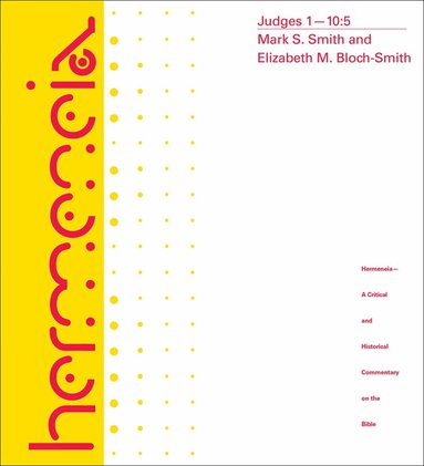 Mark S. Smith, Elizabeth M. Bloch-Smith - Judges 1, Inbunden