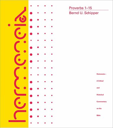 Bernd U., Schipper - Proverbs 1-15, Inbunden