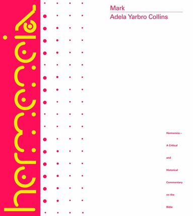 Adela Yarbro Collins, Harold W. Attridge - Mark, Inbunden