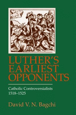 Luther's Earliest Opponents 1