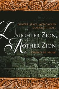 bokomslag Daughter Zion, Mother Zion