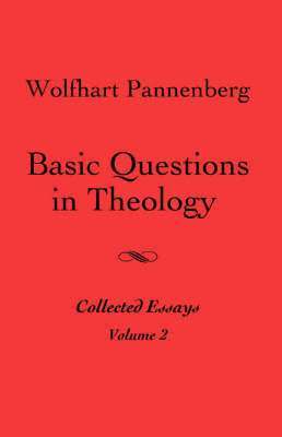 Basic Questions in Theology, Vol. 2 1