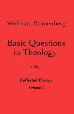Wolfhart Pannenberg - Basic Questions in Theology, Volume 2, Häftad