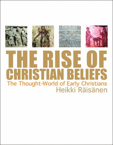 bokomslag Rise of Christian Beliefs