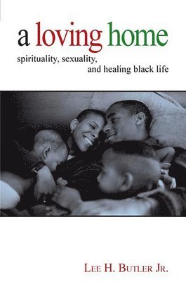Lee H. Butler, H Butler, Lee, Lee H Butler - A Loving Home, Häftad