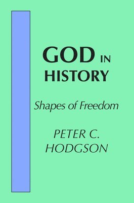 Peter Hodgson, Peter C. Hodgson - God in History, Häftad