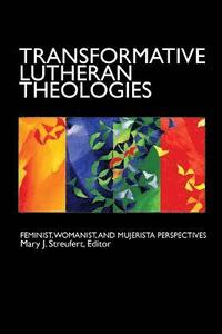 bokomslag Transformative Lutheran Theologies