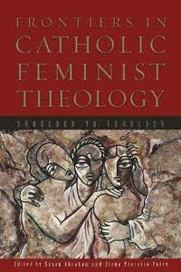 bokomslag Frontiers in Catholic Feminist Theology