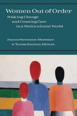 Jeanne Stevenson-Moessner, Teresa Snorton, Jeanne Stevenson-Moessner - Women Out of Order, Häftad