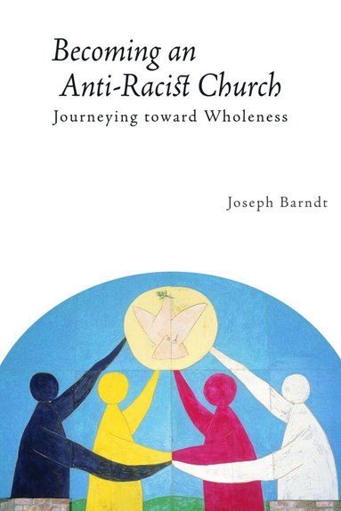 Joseph Barndt - Becoming an Anti-Racist Church, Häftad