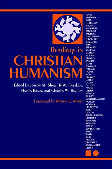 Charles W. Buzicky, R. W. Franklin, Harris Kaasa, Martin E. Marty, Joseph M. Shaw, Joseph M. Shaw - Readings in Christian Humanism, Häftad