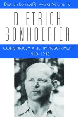 Conspiracy and Imprisonment 1940-1945 1