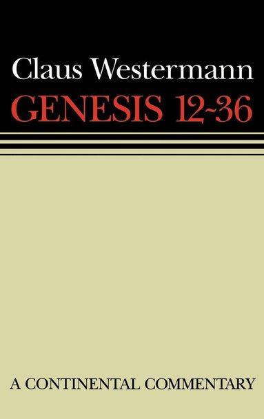 bokomslag Genesis 12 - 36: Continental Commentaries