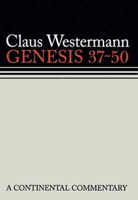 bokomslag Genesis 37 - 50: Continental Commentaries