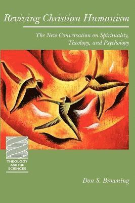 Don S. Browning, Don S Browning - Reviving Christian Humanism, Häftad