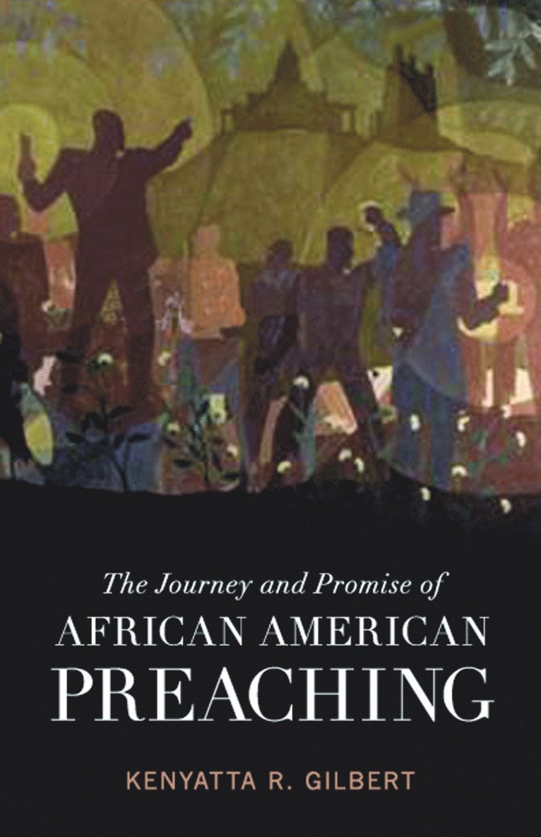 Journey and Promise of African American Preaching