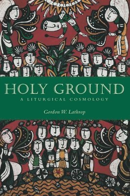 Gordon W. Lathrop, Gordon W. Lathrop, Gordon W Lathrop - Holy Ground, Häftad